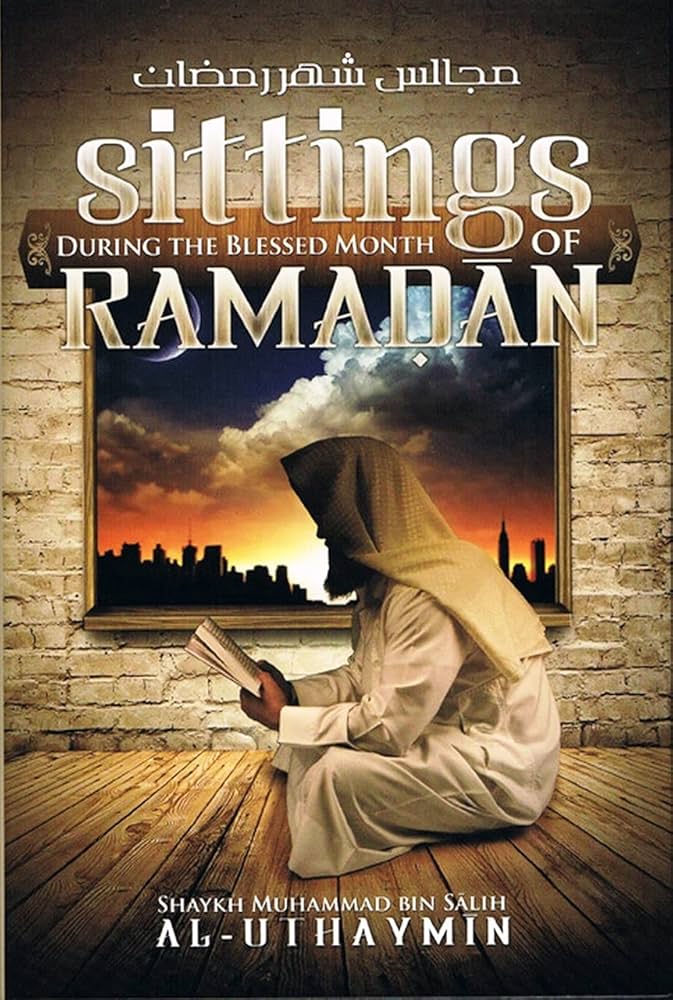SITTING DURING THE BLESSED MONTH OF RAMADAN