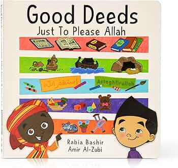 GOOD DEEDS JUST TO PLEASE ALLAH SWT HARDCOVER