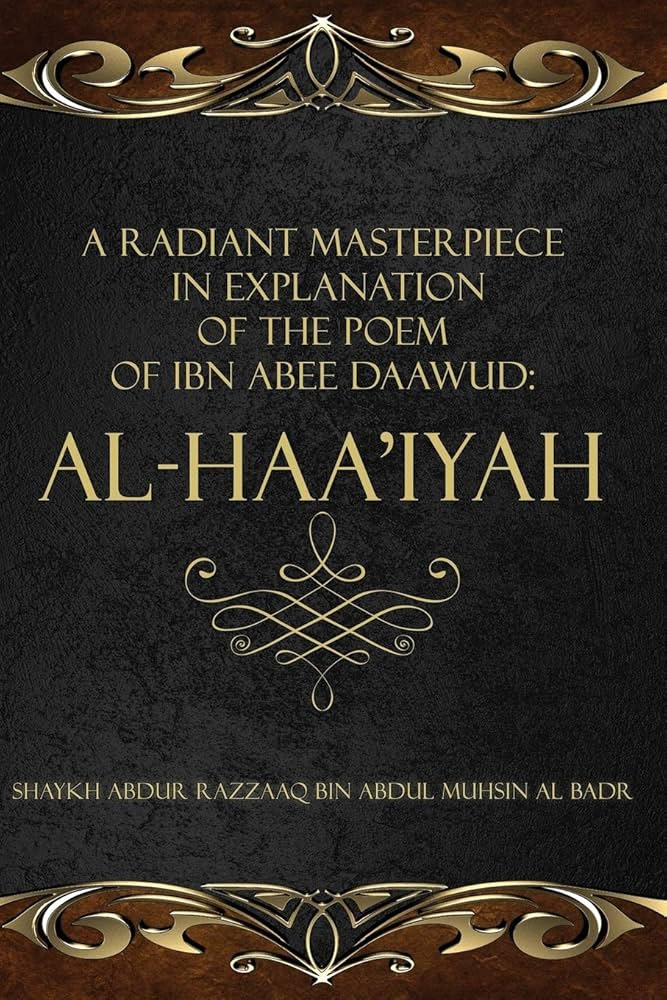 EXPLANATION OF THE POEM OF IBN ABEE DAAWUD: AL HAA'IYAH
