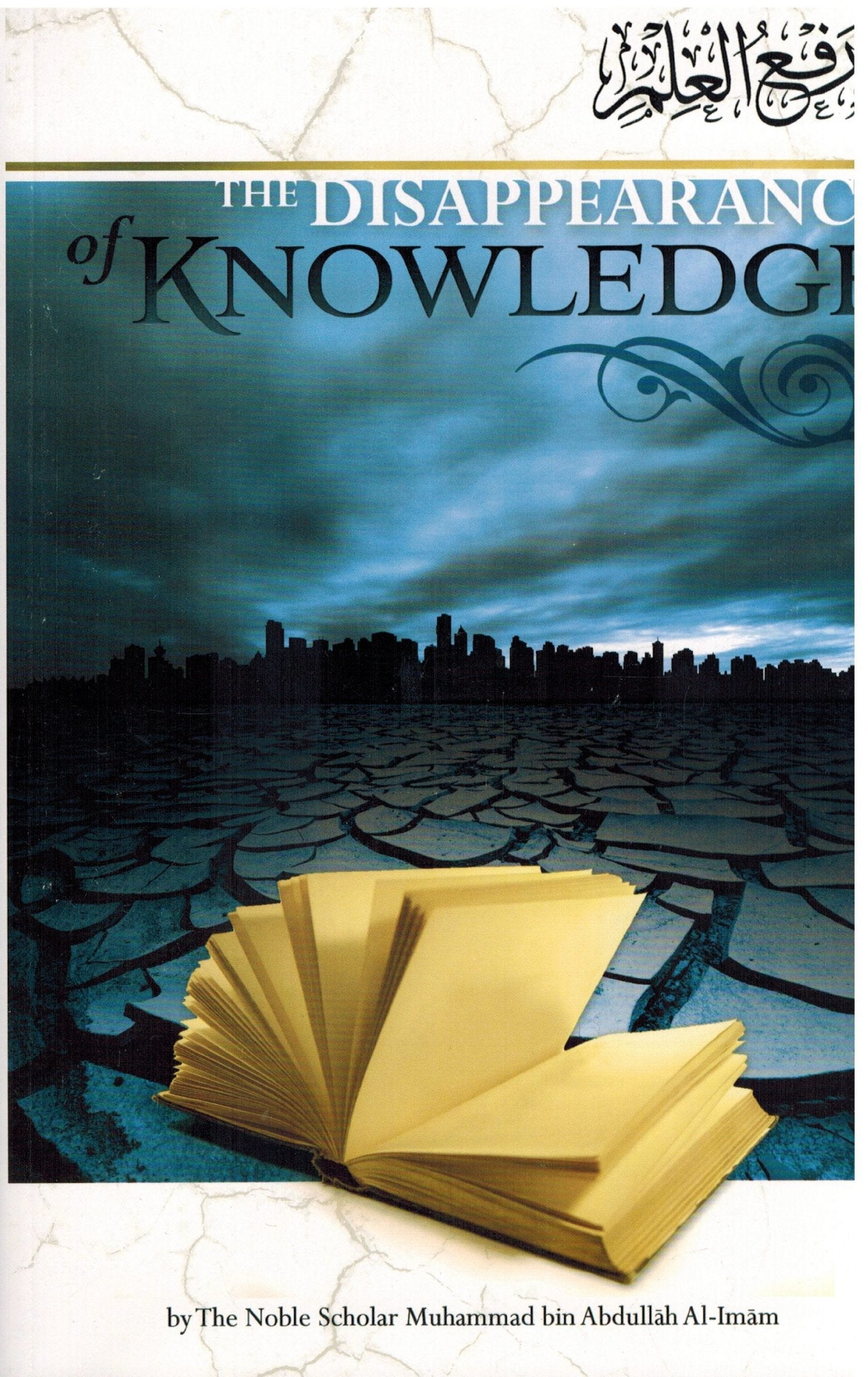 THE DISAPPEARANCE OF KNOWLEDGE