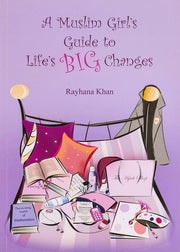 A Muslim Girls Guide to Lifes Big Changes