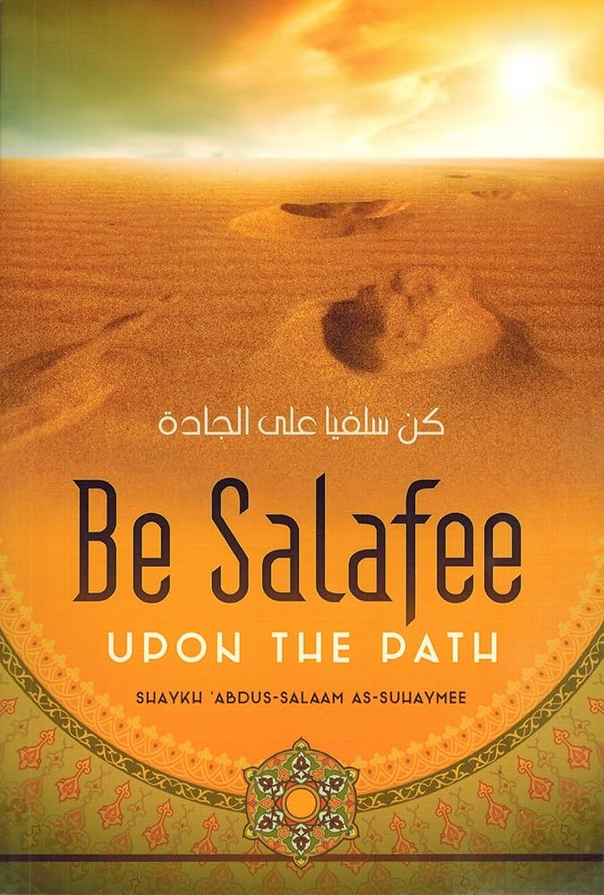 BE SALAFEE UPON THE PATH