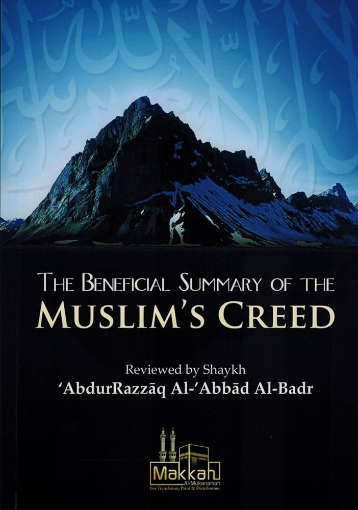 THE BENEFICIAL SUMMARY OF THE MUSLIM'S  CREED
