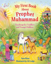 MY FIRST BOOK ABOUT PROPHET MUHAMMAD SAW HARD COVER