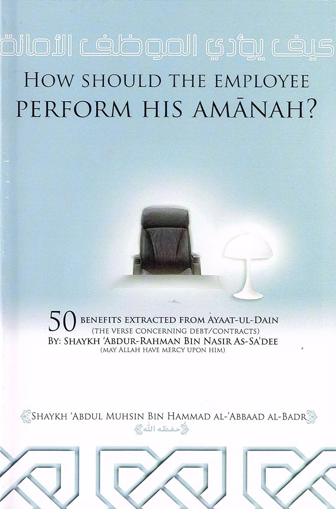 HOW SHOULD THE EMPLOYEE PERFORM HIS AMANAH?