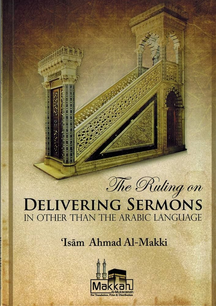 THE RULING ON DELIVERING SERMONS IN OTHER THAN THE ARABIC LANGUAGE