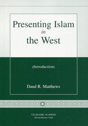 PRESENTING ISLAM IN THE WEST