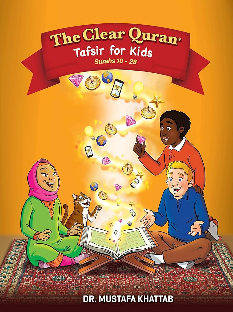 THE CELAR QURAN TAFSIR FOR KIDS SURAH 10-28 VOLUME 2