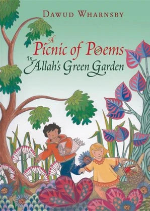 A PICNIC OF POEMS IN ALLAH'S GREEN GARDEN (BOOK & CD)