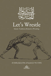 LET'S WRESTLE ISLAMIC TRADITIONS RELATED TO WRESTLING