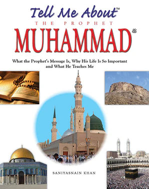 TELL ME ABOUT THE PROPHET MUHAMMAD (PB)