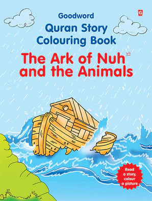QURAN STORY COLOURING BOOK: THE ARK OF NUH AND THE ANIMALS