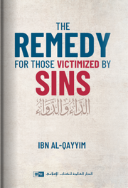 THE REMEDY FOR THOSE VICTIMIZED BY SINS (TRANSALATION OF AD-DA'WAD-DAWA