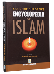 A CONCISE CHILDREN'S ENCYCLOPEDIA OF ISLAM