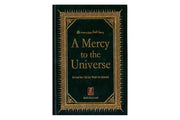 A MERCY TO THE UNIVERSE