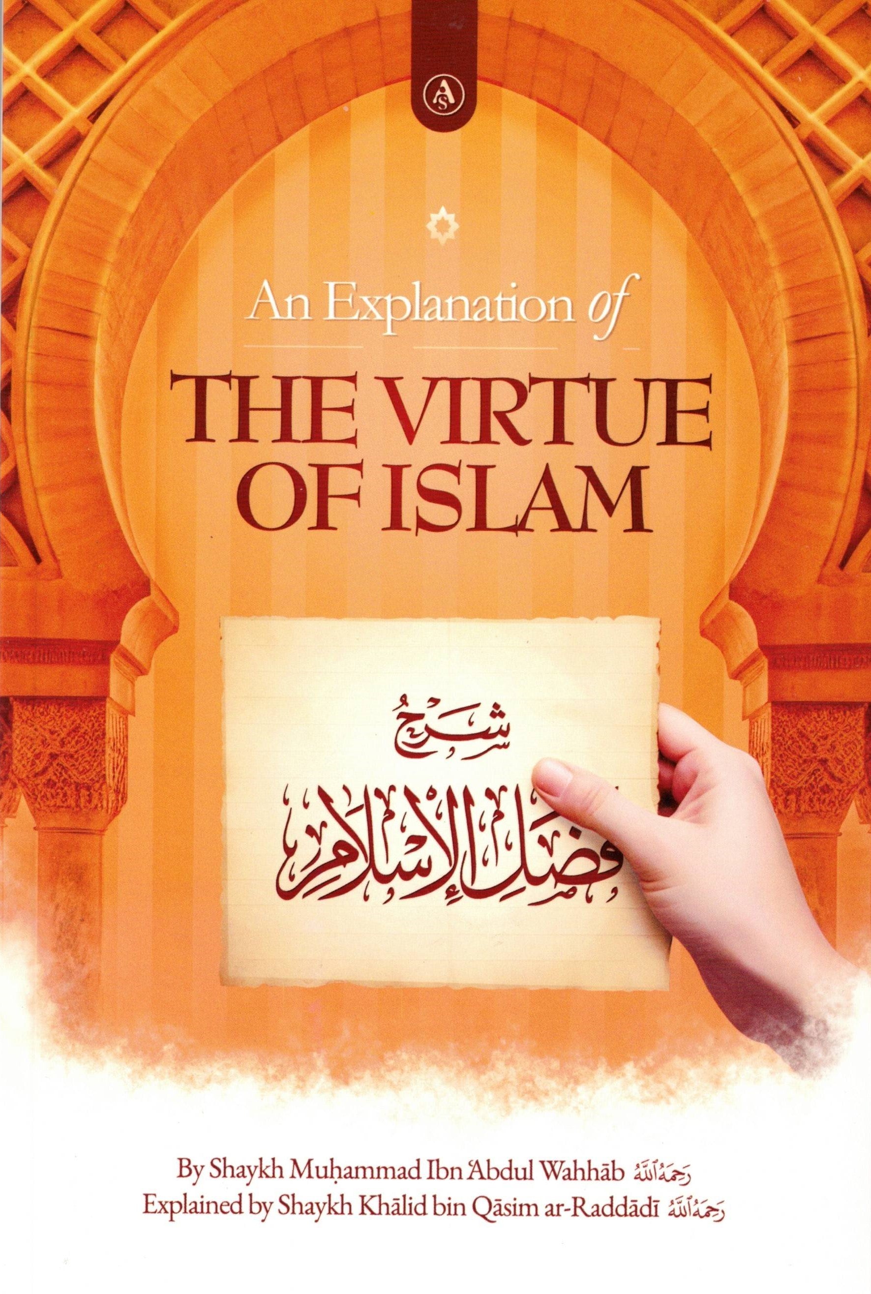 AN EXPLANATION OF THE VIRTUE OF ISLAM