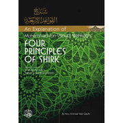 AN EXPLANATIONS OF MUHAMMAD IBN ABDUL WAHHAB'S FOUR PRINCIPLES OF SHIRK