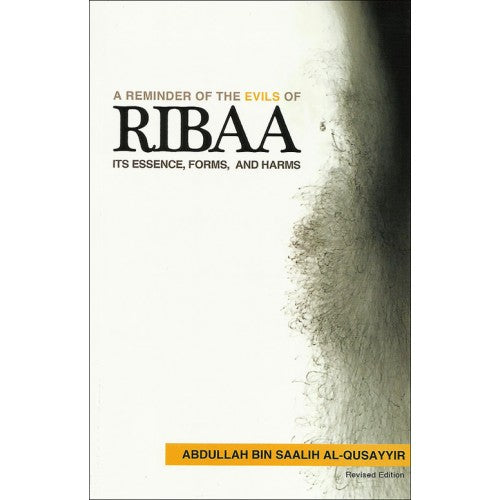 A REMINDER ON THE EVIL OF RIBAA- ITS ESSENCE, FORMS, AND HARM