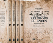 A Summary of Imam al-Ghazâli’s The Revival of Religious Sciences (4 Volumes)