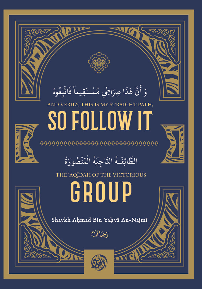 And verily, this is my straight path so follow it / The Aqidah of the Victorious Group