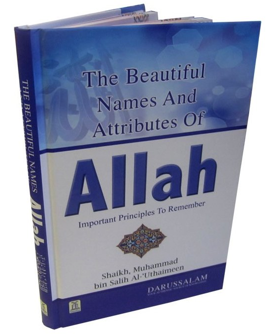 BEAUTIFUL NAMES AND ATTRIBUTES OF ALLAH (SWT) BY SHAYKH UTHAIMEEN