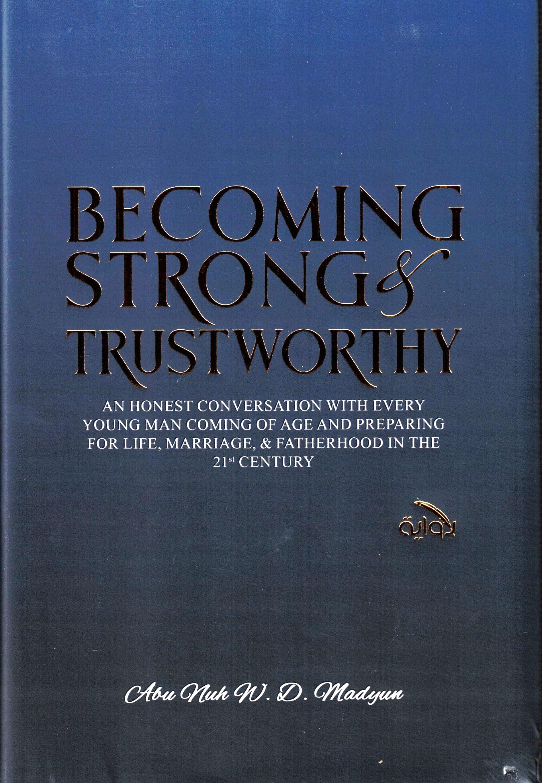 BECOMING STRONG & TRUSTWORTHY