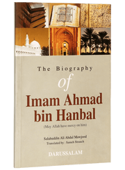 BIOGRAPHY OF IMAM AHMAD BIN HANBAL