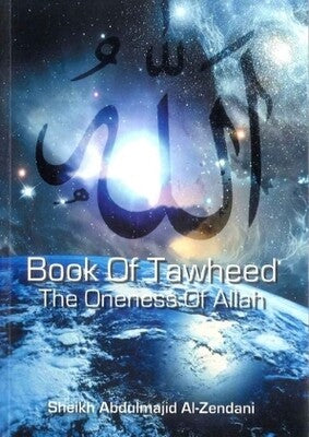 BOOK OF TAWHEED : THE ONENESS OF ALLAH (SWT)