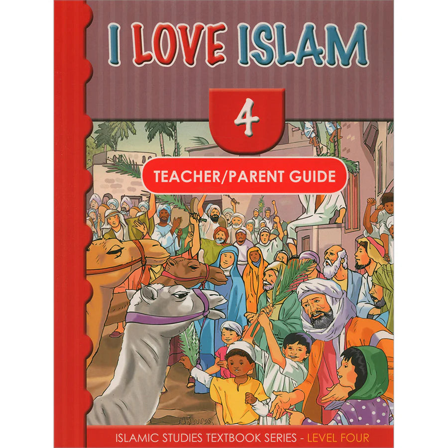 I LOVE ISLAM TEACHER GUIDE GRADE/LEVEL 4