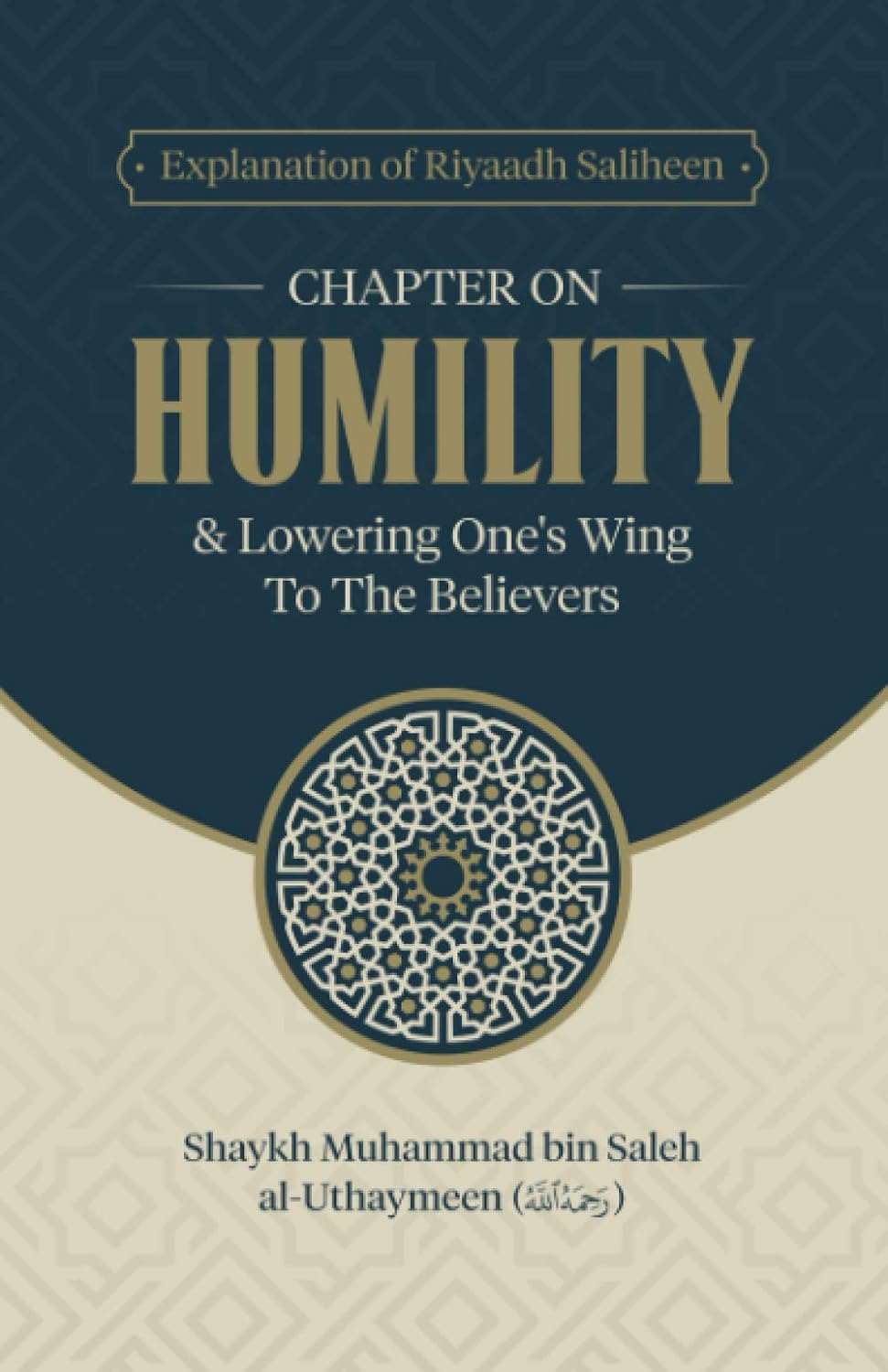 CHAPTER ON HUMILITY AND LOWERING ONE'S WING TO THE BELIEVERS