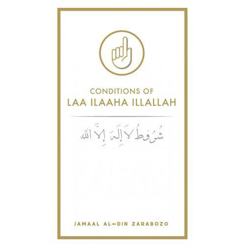 CONDITIONS OF LAA ILAAHA ILLALLAH