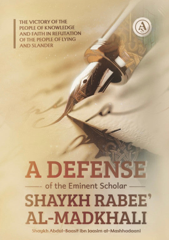 A Defence of the Eminent Scholar Shaykh Rabee' Al-Madkhali