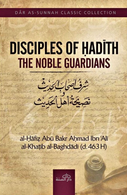 DISCIPLES OF HADITH THE NOBLE GUARDIANS