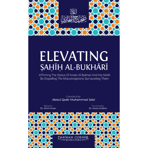 ELEVATING SAHIH AL-BUKHARI