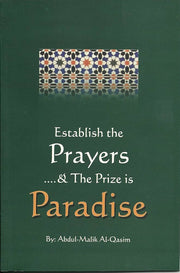 Establish the prayers ... & the prize is paradise