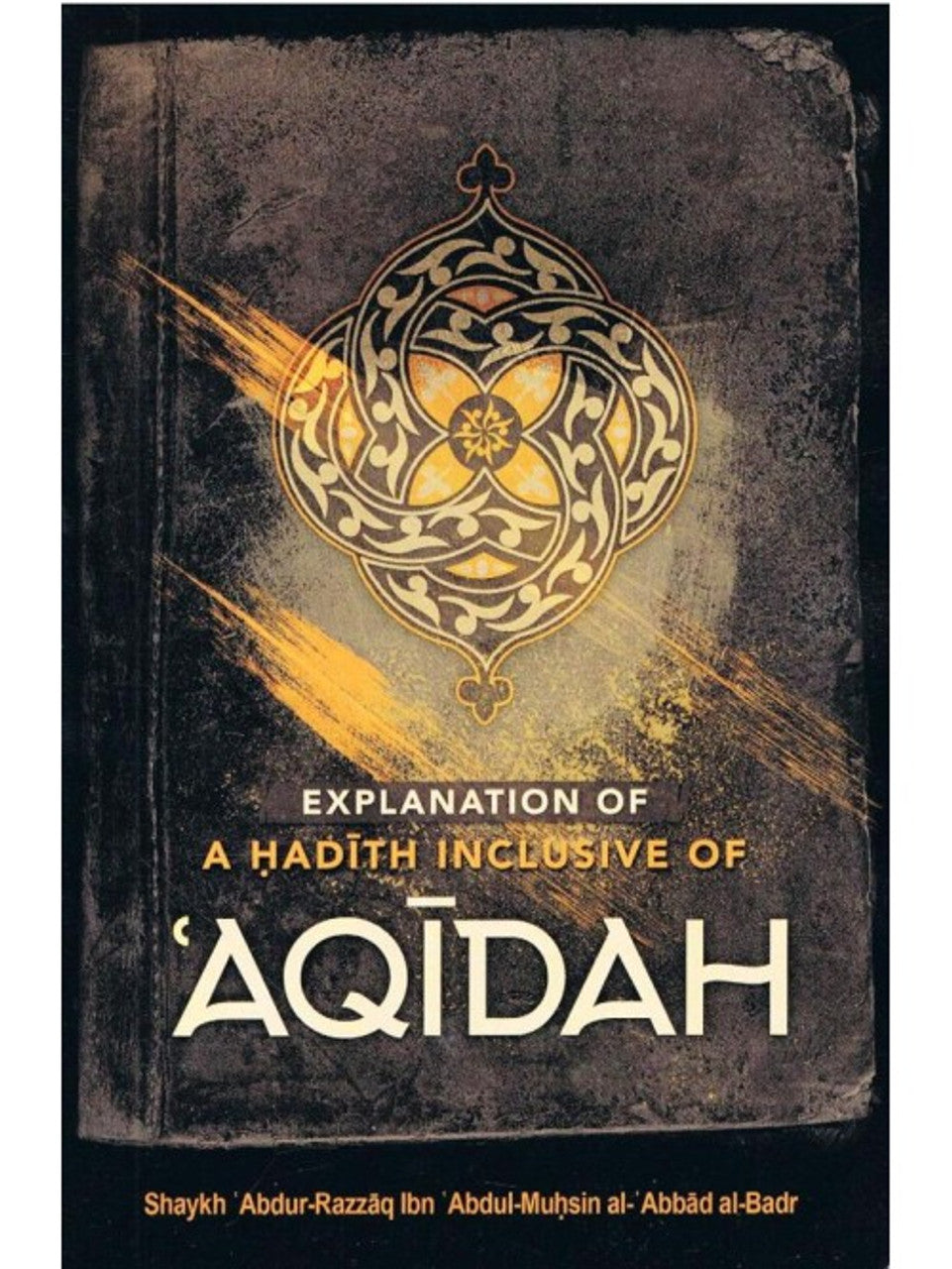 EXPLANATION OF A HADITH INCLUSIVE OF AQIDAH