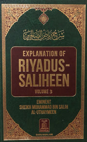 EXPLANATION OF RIYADUS-SALIHEEN VOLUME 3 BY EMENENT SHAIKH MUHAMMAD BIN SALIH AL-UTHAYMEEN