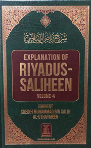 EXPLANATION OF RIYADUS-SALIHEEN VOLUME 4 BY EMENENT SHAIKH MUHAMMAD BIN SALIH AL-UTHAYMEEN
