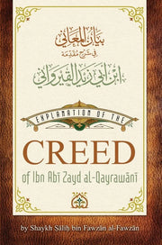 EXPLANATION OF THE CREED OF IBN ABI ZAYD AL QAYRAWANI