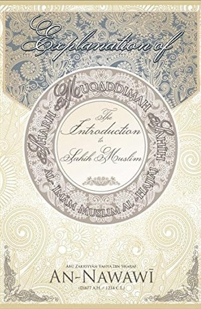 EXPLANATION OF THE INTRODUCTION TO SAHIH MUSLIM