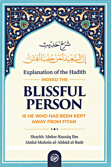 Explanation Of The hadith Indeed The Blissful Person