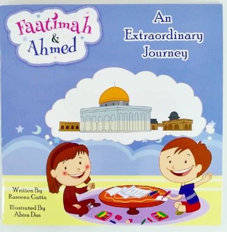 FAATIMAH AND AHMAD AN EXTRAORDINARY JOURNEY
