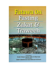 FATAWA ON FASTING ZAKAT AND TARAWEEH BY SHAYKH UTHAIMEEN