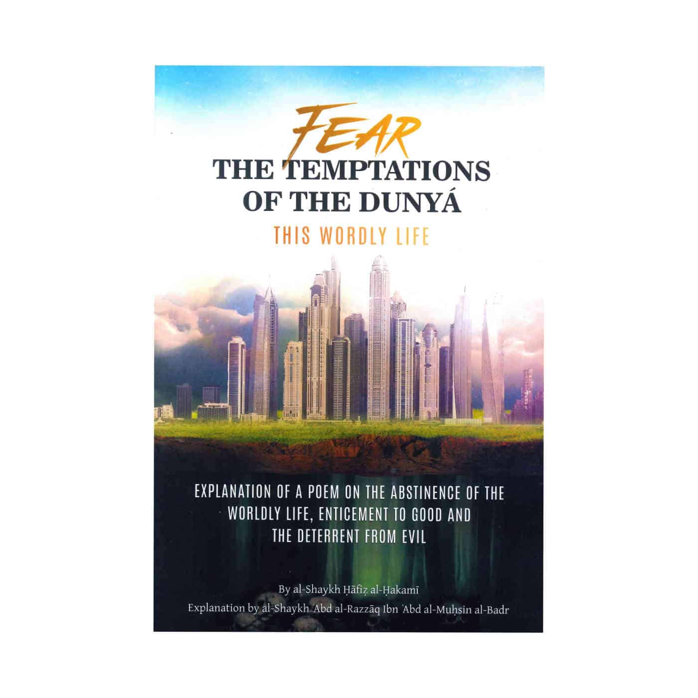 FEAR THE TEMPTATIONS OF THE DUNYA THIS WORDLY LIFE