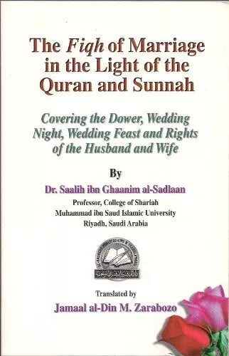 THE FIQH OF MARRIAGE IN THE LIGHT OF THE QURAN AND SUNNAH