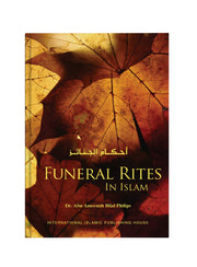 FUNERAL RITES IN ISLAM (SOFT COVER)