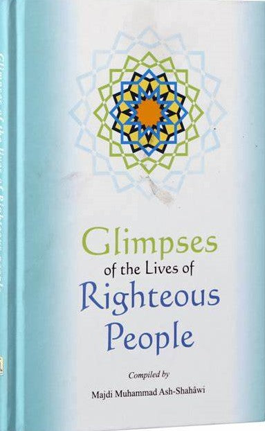 GLIMPSES OF THE LIVES OF RIGHTEOUS PEOPLE
