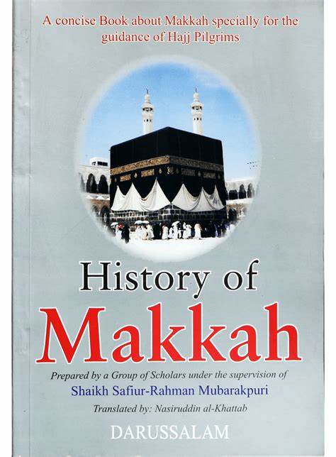 HISTORY OF MAKKAH MUKARRAMAH
