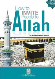 HOW TO INVITE PEOPLE TO ALLAH