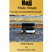 HAJJ MADE SIMPLE FROM QURAAN & AUTHENTIC SUNNAH